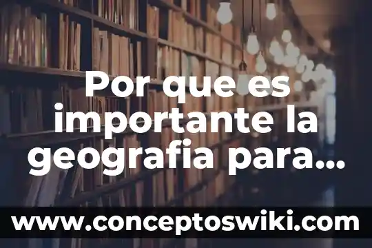 Que es medir respecto a tierra electronica 6 Por que es importante la geografia para la tierra