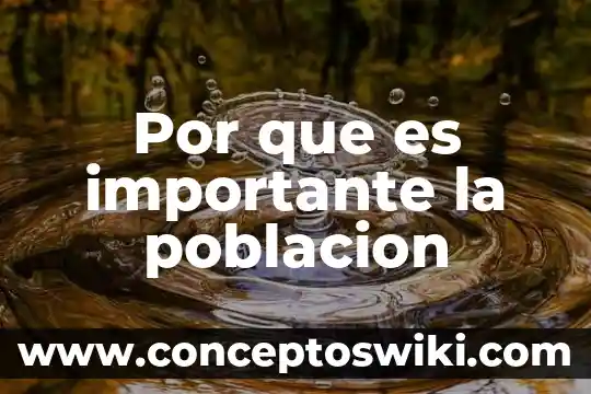 Por que es importante lavarse los dientes 5 Por que es importante la poblacion