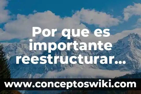 Que es un plan financiero de negocios 5 Por que es importante reestructurar un plan de negocios
