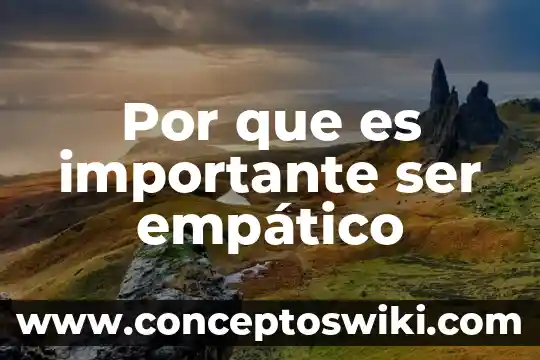 Que es ser ruidoso 4 Por que es importante ser empático