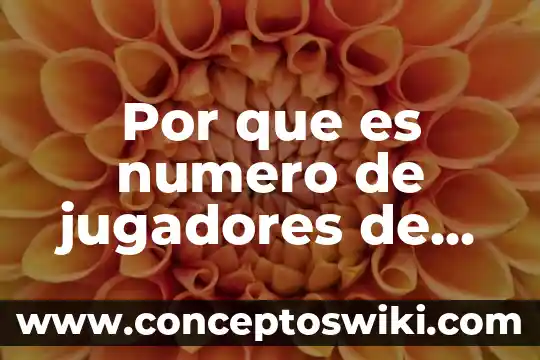 Qué es el número de cuenta Banamex 8 Por que es numero de jugadores de futbol