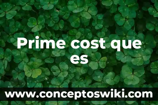 Que es sang cost 5 Prime cost que es