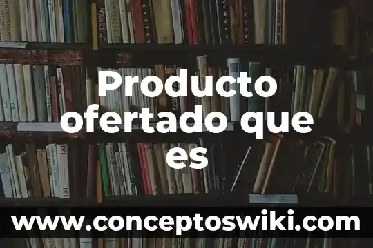 Que es el producto argan wear 3 Producto ofertado que es
