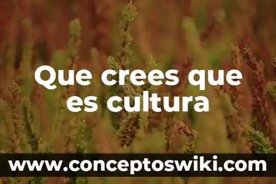 Porque crees que es importante el folclor para un pueblo 7 Que crees que es cultura