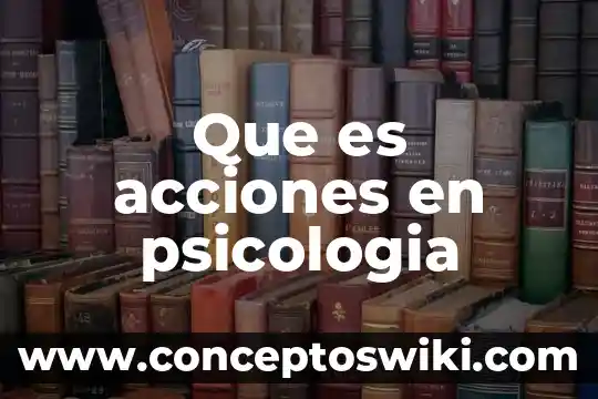 Qué es el TLP en psicología 6 Que es acciones en psicologia