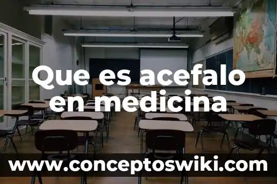 Que es la gelatina en medicina 3 Que es acefalo en medicina
