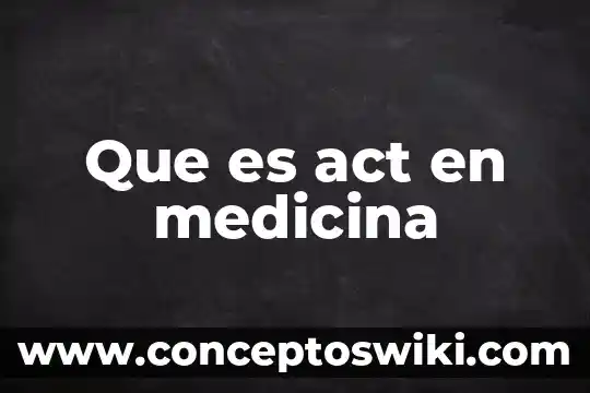 Que es el reino animal para niños de primaria 8 Que es act en medicina