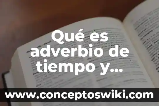 Que es un adverbio de place en ingles 5 Qué es adverbio de tiempo y ejemplos