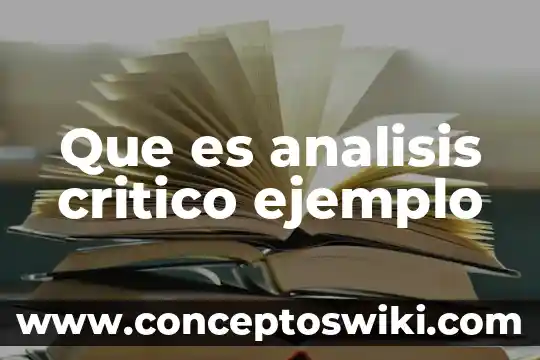Qué es un buen lector crítico 8 Que es analisis critico ejemplo
