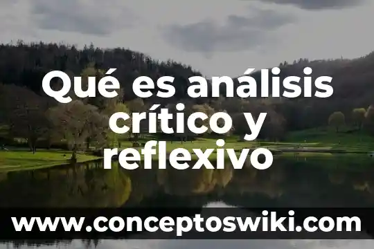 Que es un analisis ejemplo tesis 6 Qué es análisis crítico y reflexivo