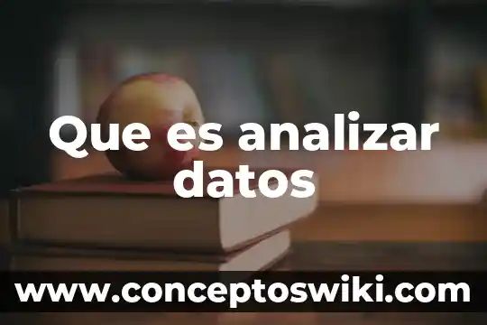 Por que es importante analizar las formas de obtener financiamiento 3 Que es analizar datos