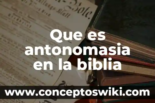 Qué es genealogía en la Biblia 7 Que es antonomasia en la biblia