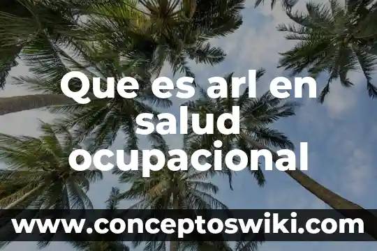 ¿Qué es terapia ocupacional y terapia física? 5 Que es arl en salud ocupacional