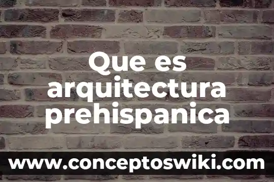 Que es enfermedad miasmatica 5 Que es arquitectura prehispanica