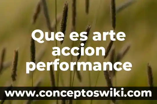 Qué es la firma digital en código de comercio 5 Que es arte accion performance