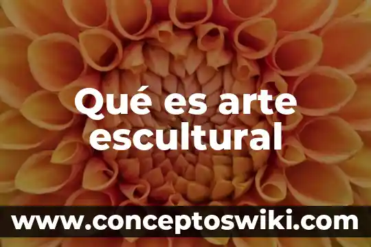 Que es el arte griego clasicismo 4 Qué es arte escultural