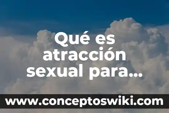 Que es activo sexual 3 Qué es atracción sexual para dibujar