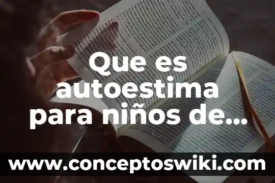 Que es la planta del amigo 6 Que es autoestima para niños de kinde