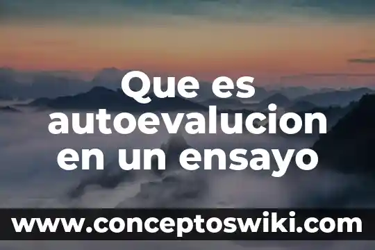 Que es el cierre en un ensayo 3 Que es autoevalucion en un ensayo