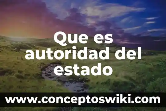 Que es la autoridad de staff 5 Que es autoridad del estado
