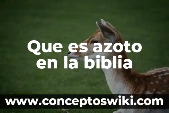 Que es plegaria en la biblia 3 Que es azoto en la biblia