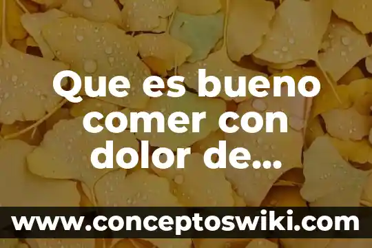 Que es bueno para la tos con flema amarilla 7 Que es bueno comer con dolor de garganta