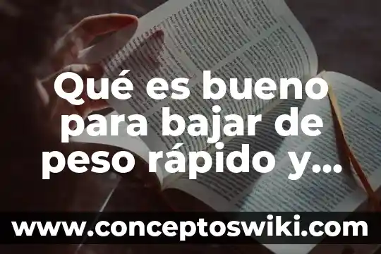 Que es bueno tomar en ayunas para bajar de peso 4 Qué es bueno para bajar de peso rápido y natural