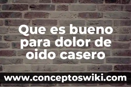 Que es bueno para el dolor de planta del pie 5 Que es bueno para dolor de oido casero