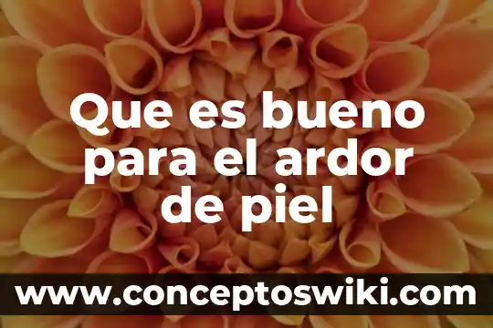 Vesiculas en la piel que es 7 Que es bueno para el ardor de piel