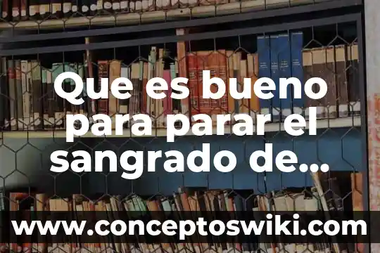 Que es bueno para quitar el dolor de muela 5 Que es bueno para parar el sangrado de una muela