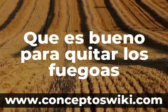 Que es bueno para quitar las quemaduras de sol 7 Que es bueno para quitar los fuegoas