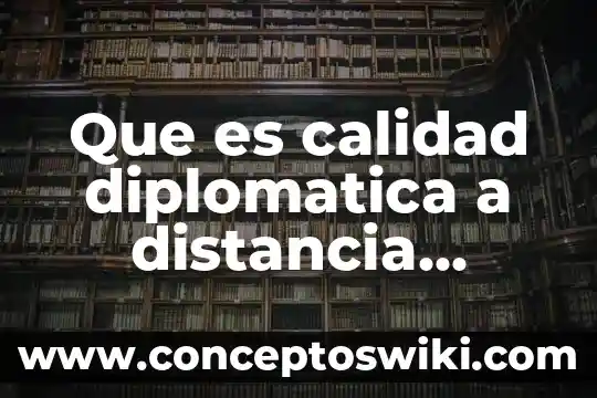 Que es la privacidad digital informacion confiable revista 8 Que es calidad diplomatica a distancia informacion medica