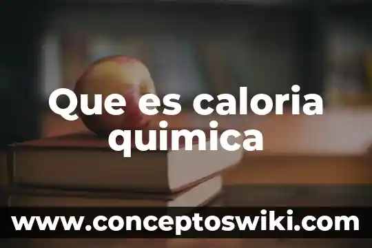 Que es caloria en nutricion animal 6 Que es caloria quimica