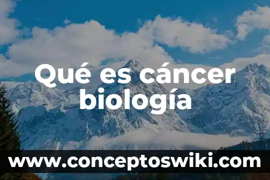 Qué es un compuesto en biología 6 Qué es cáncer biología