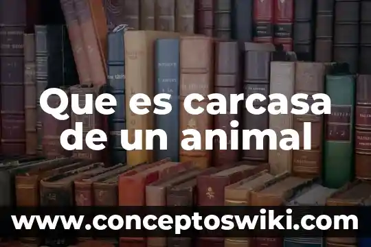 Que es la segadora animal 8 Que es carcasa de un animal