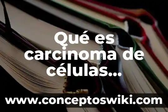 Qué es insuficiencia renal y sus tipos 7 Qué es carcinoma de células escamosas renal