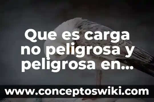 Que es pml en seguros 5 Que es carga no peligrosa y peligrosa en seguros