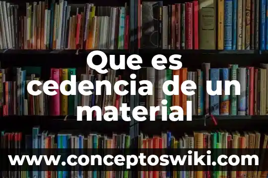 Qué es el material mineral 8 Que es cedencia de un material
