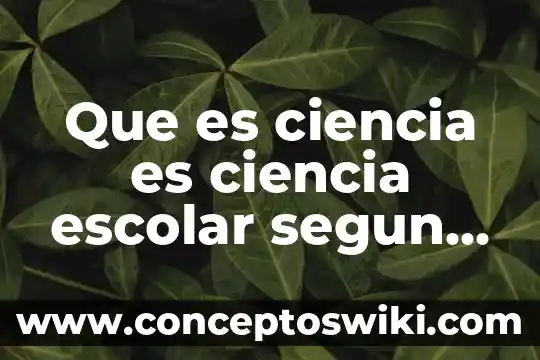 Que es iso 9000 segun autores 6 Que es ciencia es ciencia escolar segun autores