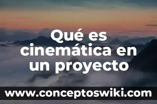 Or que es importante desarrollar un plan de proyecto 3 Qué es cinemática en un proyecto