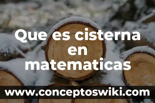 Que es baricentro matematicas 5 Que es cisterna en matematicas