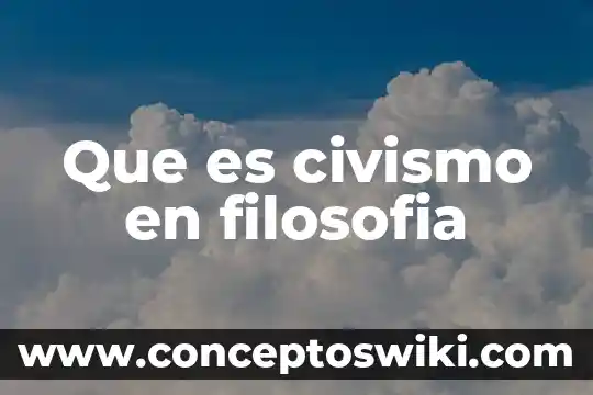 Que es teodicea en filosofia 5 Que es civismo en filosofia