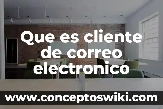 Que es nombre de usuario de un correo electronico 6 Que es cliente de correo electronico