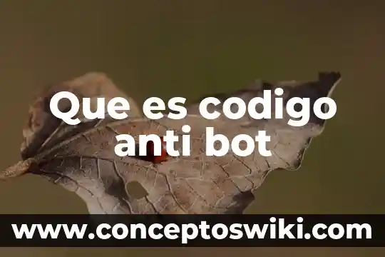 Que es el nombre codigo civil v 6 Que es codigo anti bot
