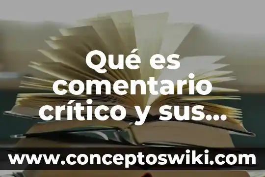 Que es analisis critico ejemplo 5 Qué es comentario crítico y sus partes