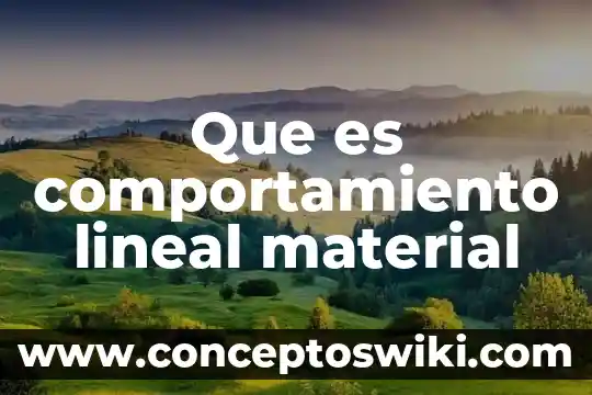 Que es modelo de regresion lineal 3 Que es comportamiento lineal material
