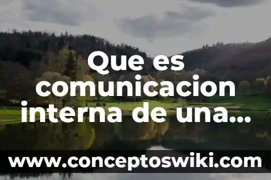 Que es la intersubjetividad en la comunicacion 5 Que es comunicacion interna de una empresa