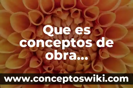 Que es el teatrola persona que escribe obras de teatro 7 Que es conceptos de obra cuantiificacion de obras