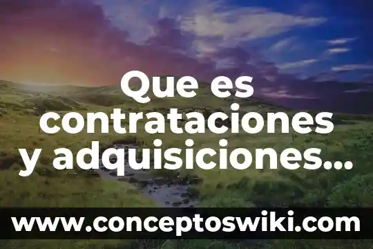 Qué es la planta de soldar inversora 8 Que es contrataciones y adquisiciones del estado