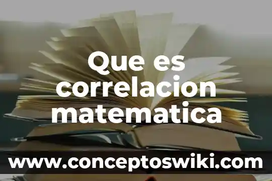 Que es es la correlacion de analisis de suelo 3 Que es correlacion matematica